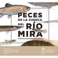 PECES DE LA CUENCA DEL RÍO MIRA