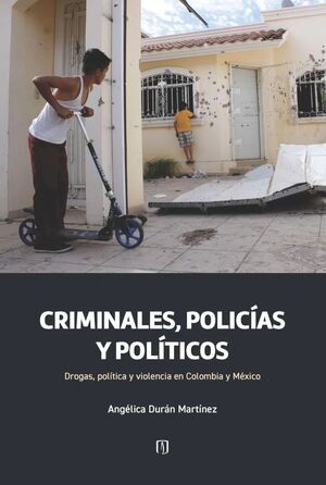 CRIMINALES, POLICÍAS Y POLÍTICOS