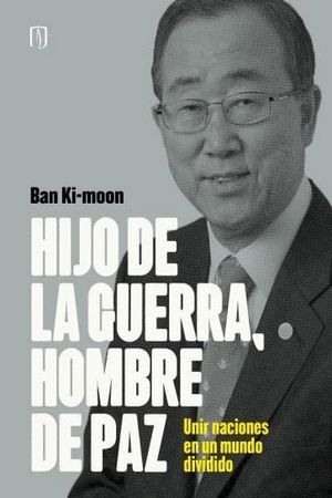 HIJO DE LA GUERRA, HOMBRE DE PAZ