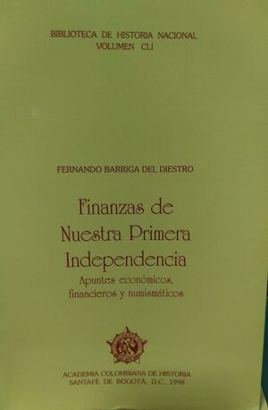 FINANZAS DE NUESTRA PRIMERA INDEPENDENCIA