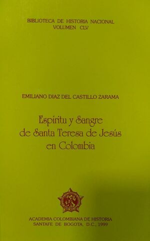 ESPÍRITU Y SANGRE DE SANTA TERESA DE JESÚS EN COLOMBIA