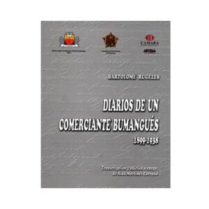BARTOLOMÉ RUGELES. DIARIOS DE UN COMERCIANTE BUMANGUÉS