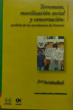 TERREMOTO, MOVILIZACIÓN SOCIAL Y CONCERTACIÓN: PARÁBOLA DE LOS ARRENDATARIOS DE ARMENIA