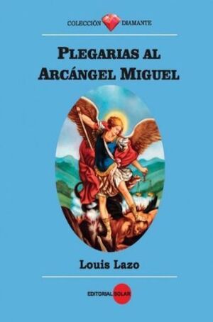 PLEGARIAS AL ARCÁNGEL MIGUEL