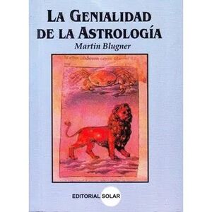 LA GENIALIDAD DE LA ASTROLOGÍA