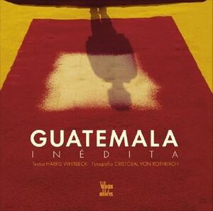 GUATEMALA INEDITA