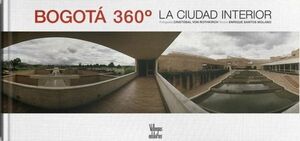 BOGOTÁ 360U00BA LA CIUDAD INTERIOR