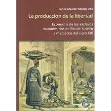 LA PRODUCCIÓN DE LA LIBERTAD