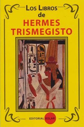 LOS LIBROS DE HERMES TRISMEGISTO