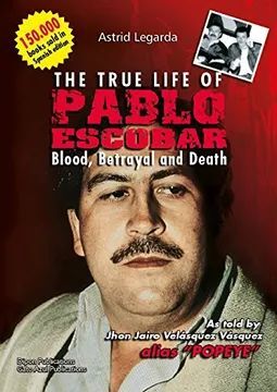 THE TRUE LIFE OF PABLO ESCOBAR - BLOOD