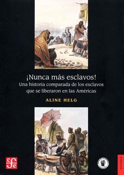 ¡NUNCA MÁS ESCLAVOS!