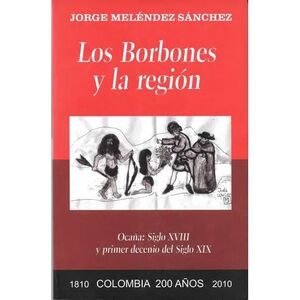 LOS BORBONES Y LA REGIÓN