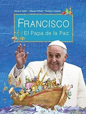 FRANCISCO EL PAPA DE LA PAZ