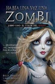HABIA UNA VEZ UNA ZOMBI-EL COLOR DEL MIEDO LIB.UNO