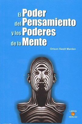 PODER DEL PENSAMIENTO Y LOS PODERES DE LA MENTE