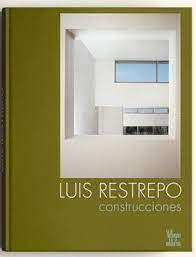 LUIS RESTREPO, CONSTRUCCIONES