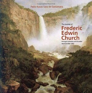 THE JOURNEY OF FREDERIC EDWIN CHURCH