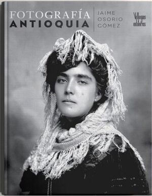 FOTOGRAFÍA EN ANTIOQUIA