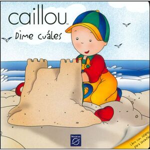 CAILLOU DIME CUÁLES