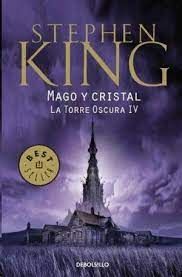 TORRE OSCURA IV - MAGO Y CRISTAL