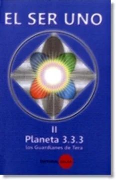 SER UNO PLANETA 3.3.3. TOMO II
