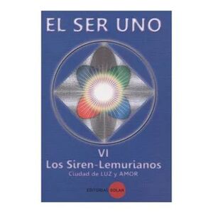 EL SER UNO LOS SIREN LEMURIANOS TOMO VI