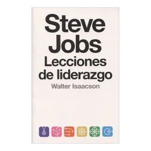 STEVE JOBS. LECCIONES DE LIDERAZGO