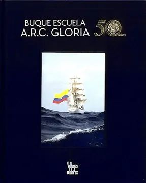 BUQUE ESCUELA ARC GLORIA