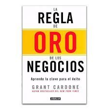 REGLA DE ORO DE LOS NEGOCIOS, LA