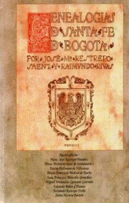 3 GENEALOGÍAS DE SANTAFÉ DE BOGOTÁ TOMO III