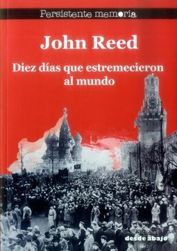 DIEZ DÍAS QUE ESTREMECIERON AL MUNDO