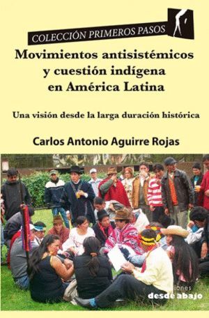 MOVIMIENTOS ANTISISTÉMICOS Y CUESTIÓN INDÍGENA EN AMÉRICA LATINA