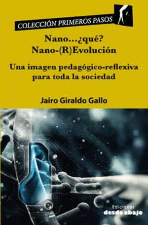 NANO...¿QUÉ? NANO-(R)EVOLUCIÓN