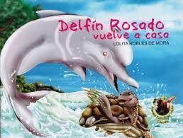 DELFÍN ROSADO VUELVE A CASA / EL JUEGO DE LAS NUTRIAS