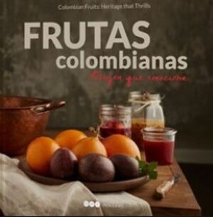 FRUTAS COLOMBIANAS ORIGEN QUE EMOCIONA