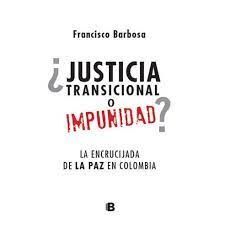 JUSTICIA TRANSICIONAL O IMPUNIDAD ?