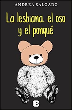 LESBIANA, EL OSO Y EL PONQUE, LA