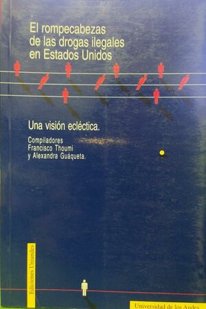 EL ROMPECABEZAS DE LAS DROGAS ILEGALES EN ESTADOS UNIDOS