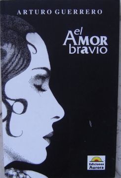 EL AMOR BRAVÍO