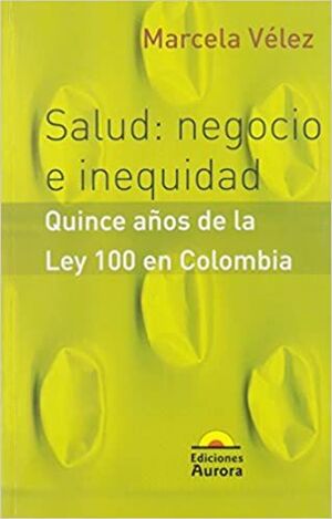 SALUD: NEGOCIO E INEQUIDAD