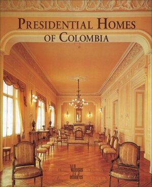PRESIDENTIAL HOUSES IN COLOMBIA