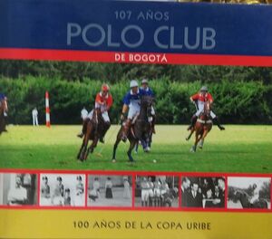 107 AÑOS POLO CLUB DE BOGOTÁ