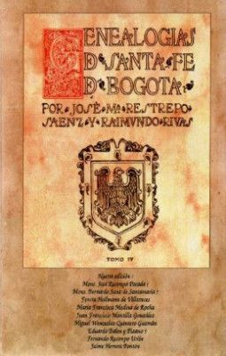 4 GENEALOGÍAS DE SANTAFÉ DE BOGOTÁ TOMO IV