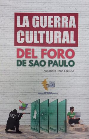 LA GUERRA CULTURAL DEL FORO DE SAO PAULO