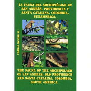 LA FAUNA DEL ARCHIPIÉLAGO DE SAN ANDRÉS, PROVIDENCIA Y SANTA CATALINA, COLOMBIA, SUDAMÉRICA