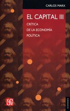 CAPITAL:, EL. CRÍTICA DE LA ECONOMÍA POLÍTICA, III