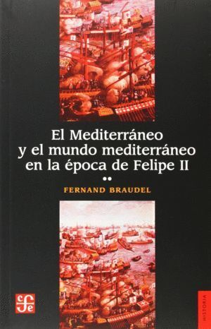 EL MEDITERRÁNEO Y EL MUNDO MEDITERRÁNEO EN LA ÉPOCA DE FELIPE II