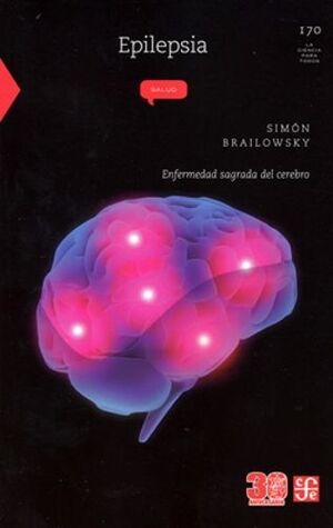 EPILEPSIA. ENFERMEDAD SAGRADA DEL CEREBRO