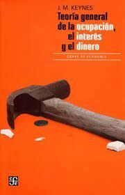TEORÍA GENERAL DE LA OCUPACIÓN, EL INTERÉS Y EL DINERO