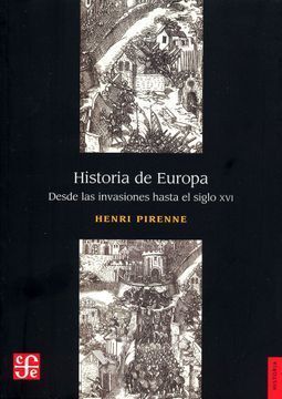 HISTORIA DE EUROPA: DESDE LAS INVASIONES AL SIGLO XVI